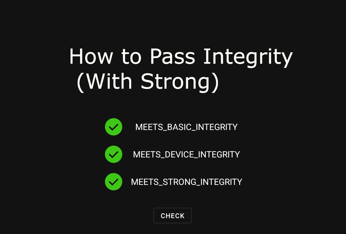 Imagen que tiene escrito "How to Pass Integrity" y marcado todos los requerimientos para comprobación de integridad de Play Store